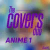 The Covers Duo - Anime Openings 1